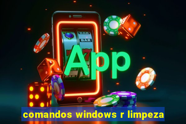 comandos windows r limpeza