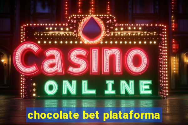 chocolate bet plataforma