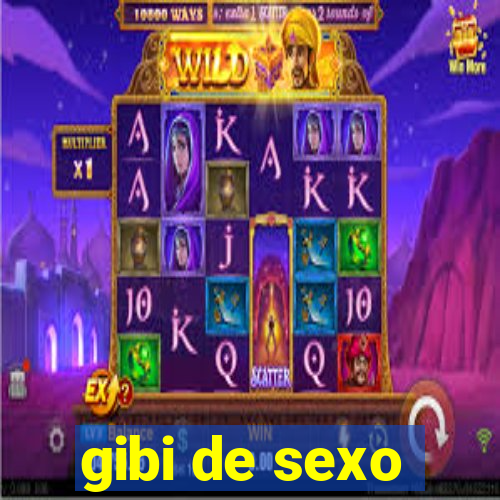 gibi de sexo