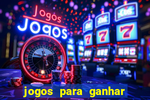 jogos para ganhar dinheiro sem aposta