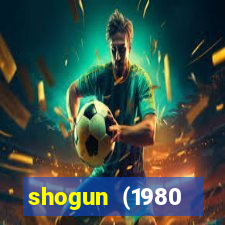 shogun (1980 dublado download)