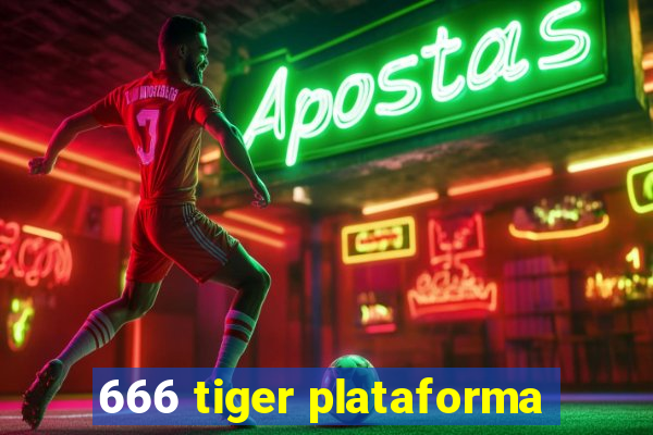 666 tiger plataforma