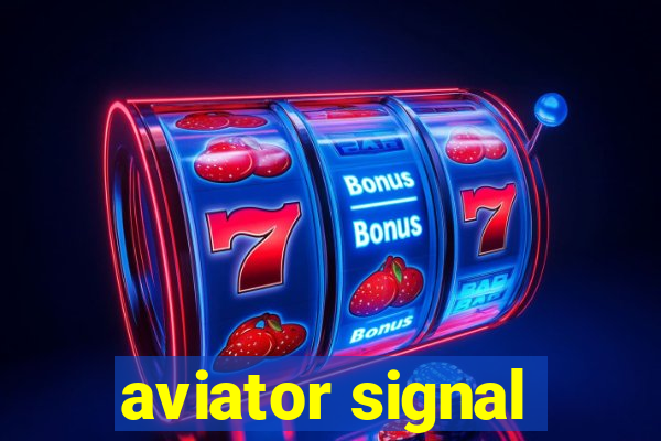 aviator signal