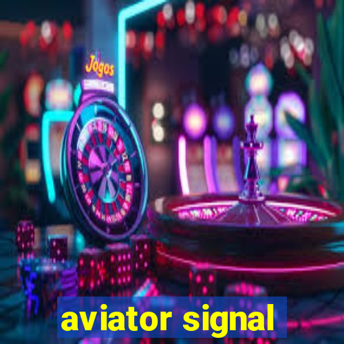 aviator signal