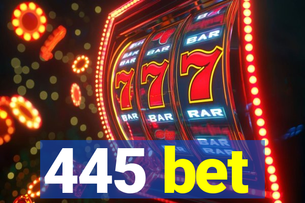 445 bet