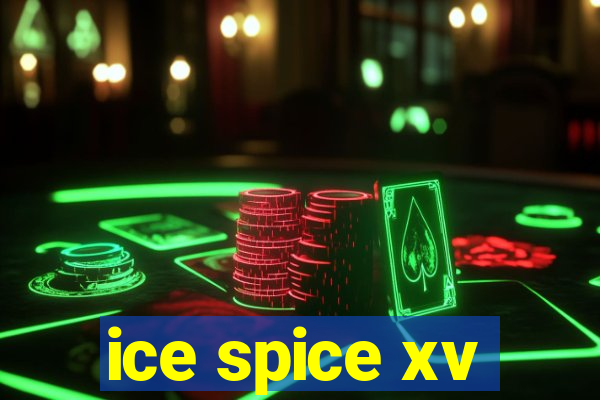 ice spice xv