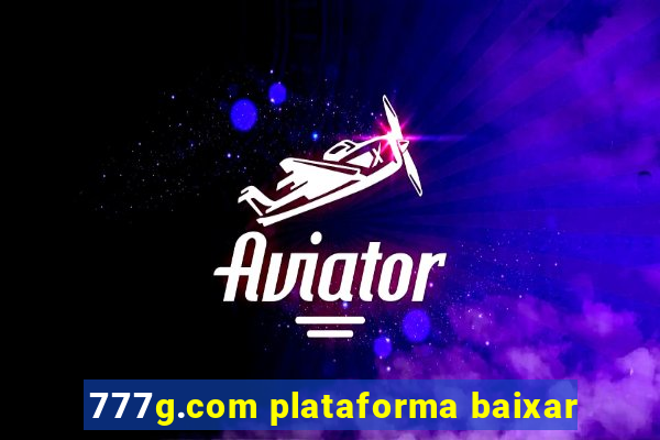 777g.com plataforma baixar