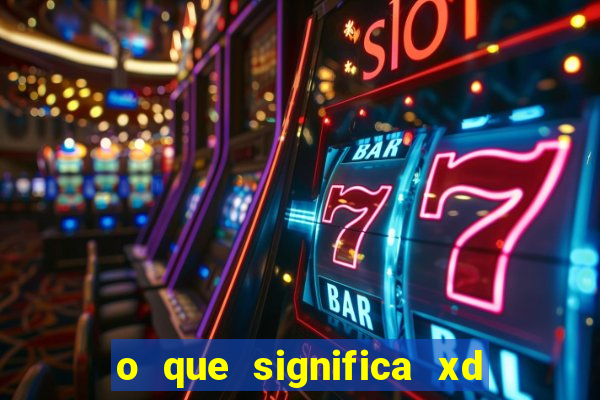 o que significa xd em jogos