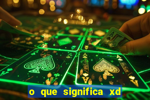 o que significa xd em jogos