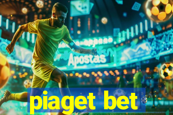 piaget bet