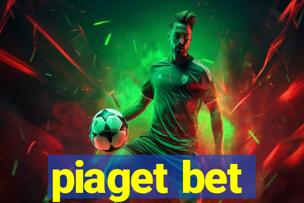 piaget bet