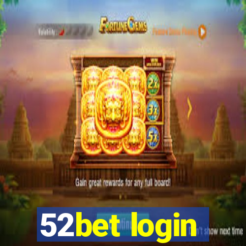 52bet login