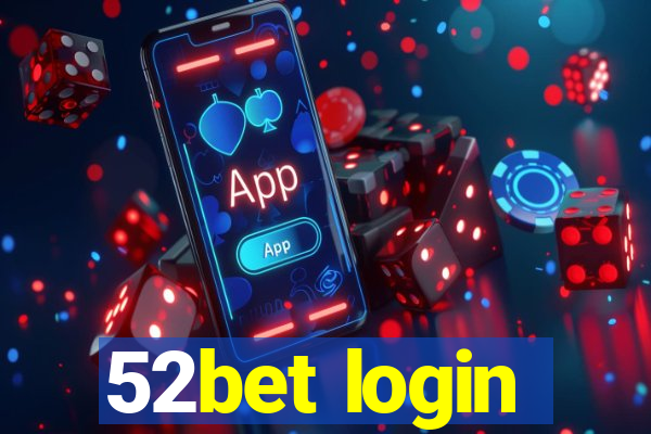 52bet login