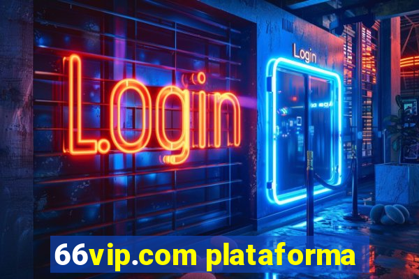 66vip.com plataforma