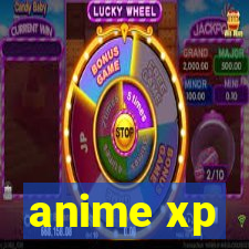 anime xp