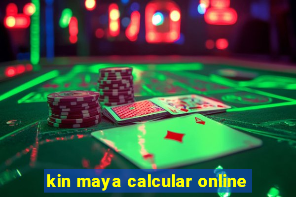 kin maya calcular online