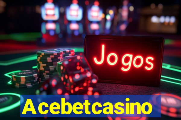 Acebetcasino