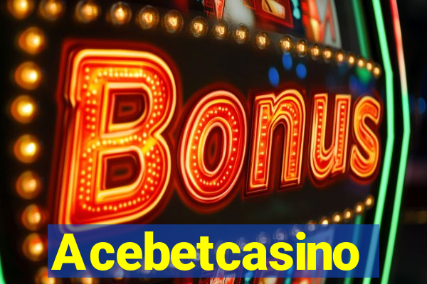 Acebetcasino