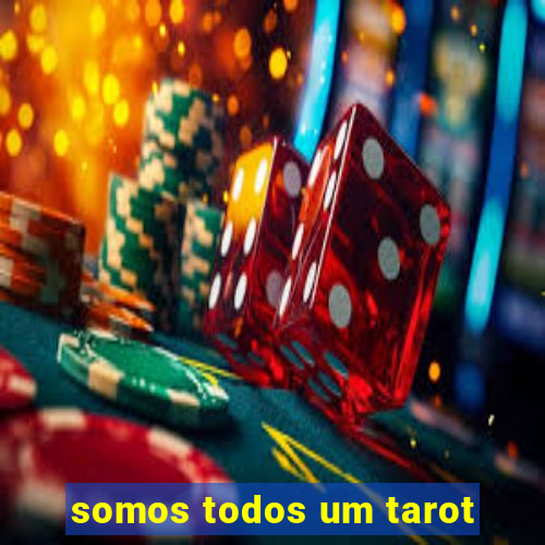 somos todos um tarot