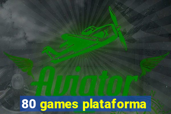 80 games plataforma