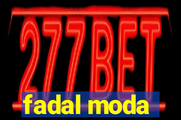 fadal moda