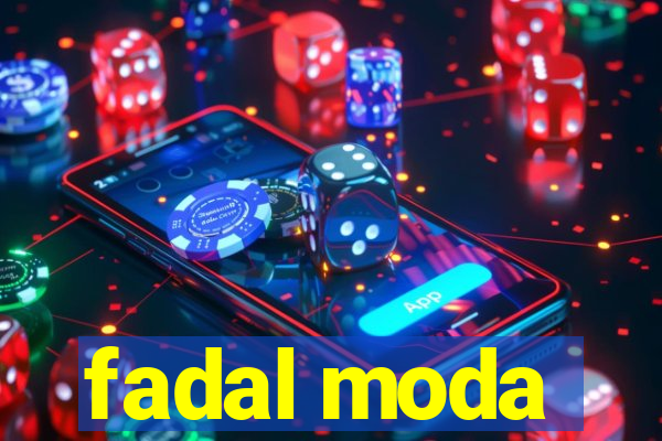 fadal moda