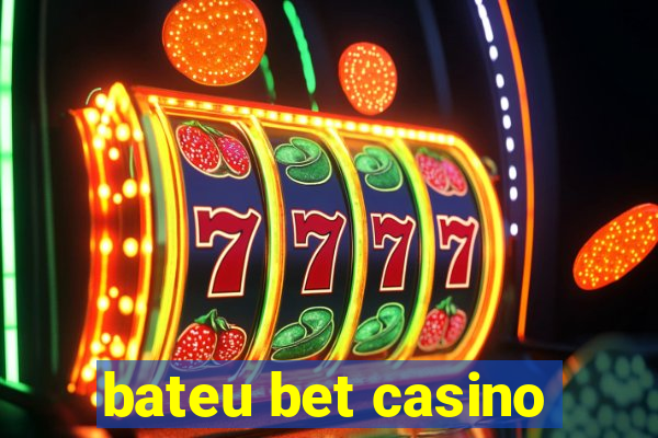 bateu bet casino