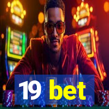 19 bet