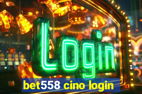 bet558 cino login