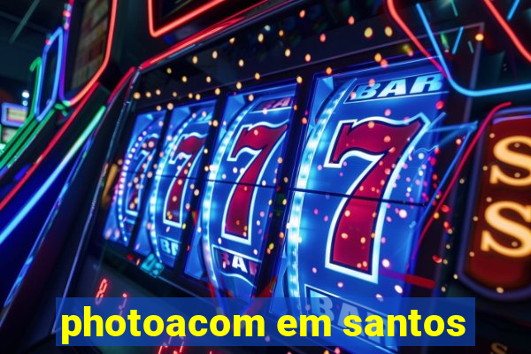 photoacom em santos