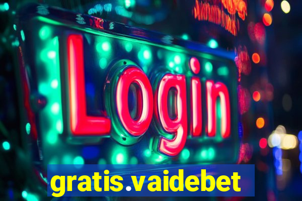 gratis.vaidebet