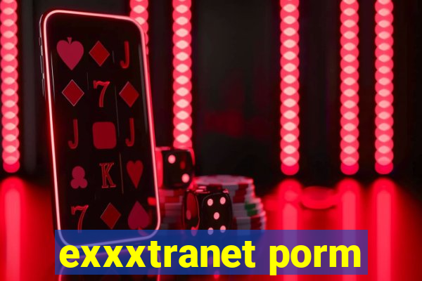 exxxtranet porm