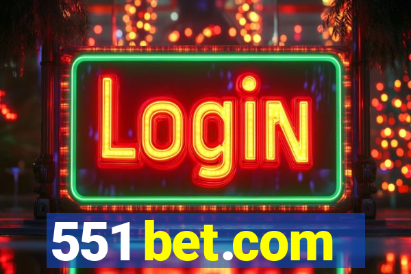 551 bet.com