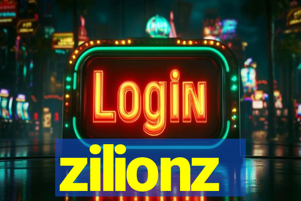 zilionz