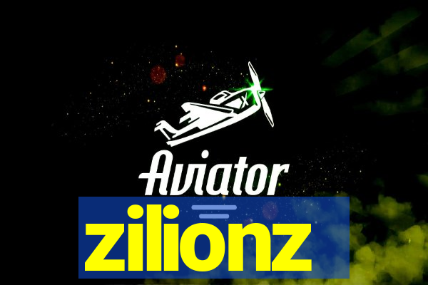 zilionz