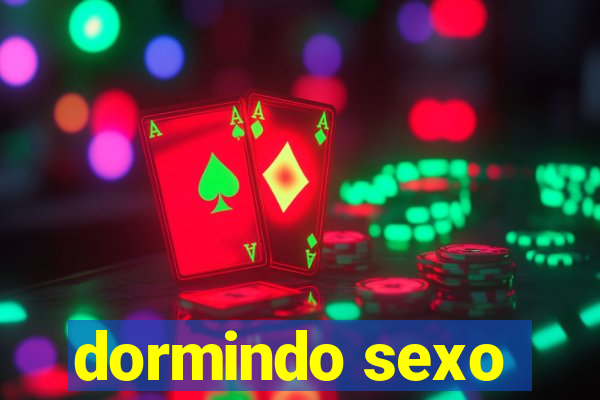 dormindo sexo