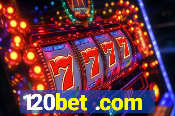 120bet .com