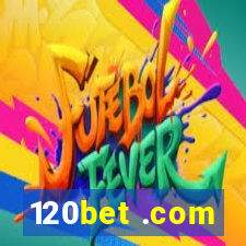 120bet .com