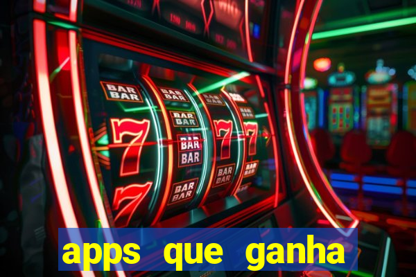 apps que ganha dinheiro jogando