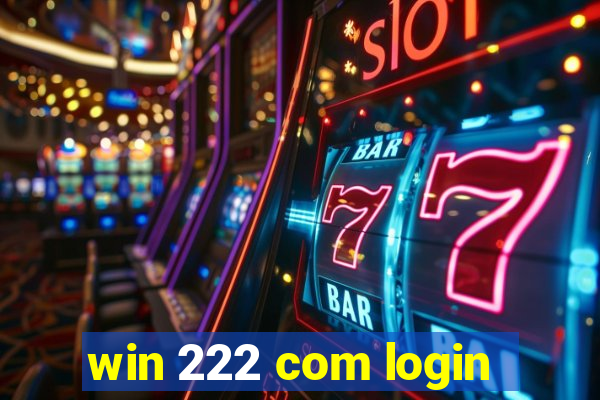 win 222 com login