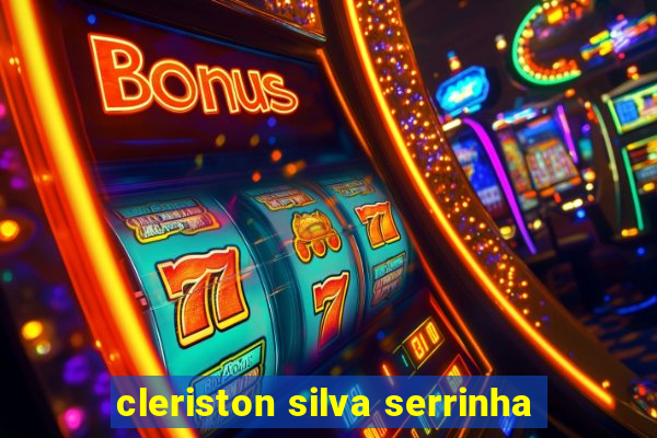 cleriston silva serrinha