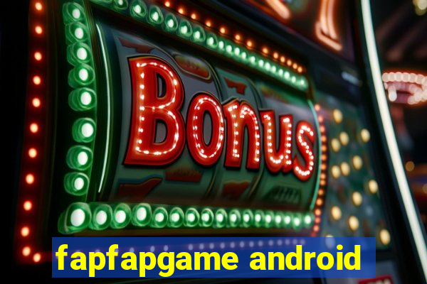 fapfapgame android