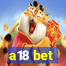 a18 bet