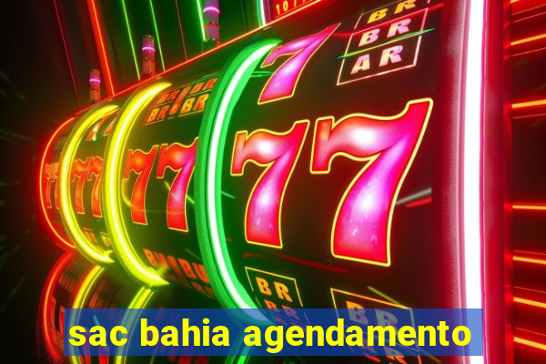 sac bahia agendamento