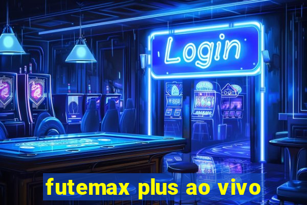 futemax plus ao vivo