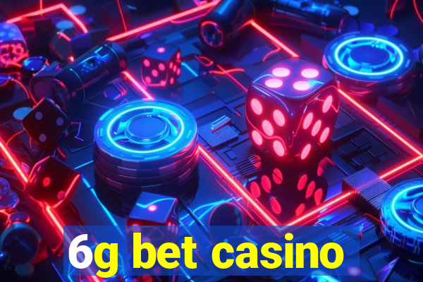 6g bet casino