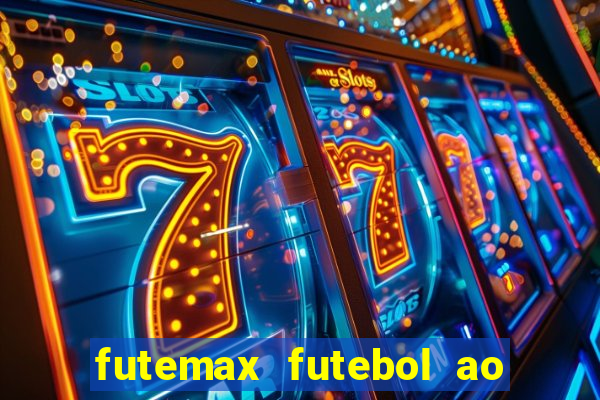 futemax futebol ao vivo sem anuncio