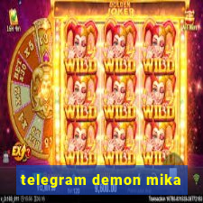 telegram demon mika