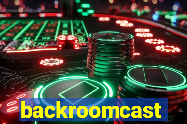 backroomcast