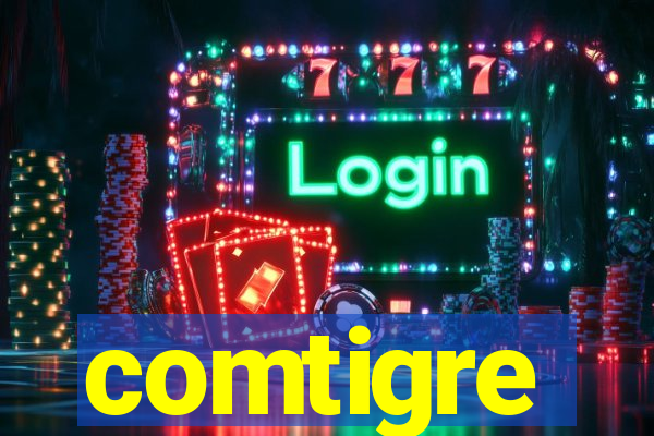 comtigre